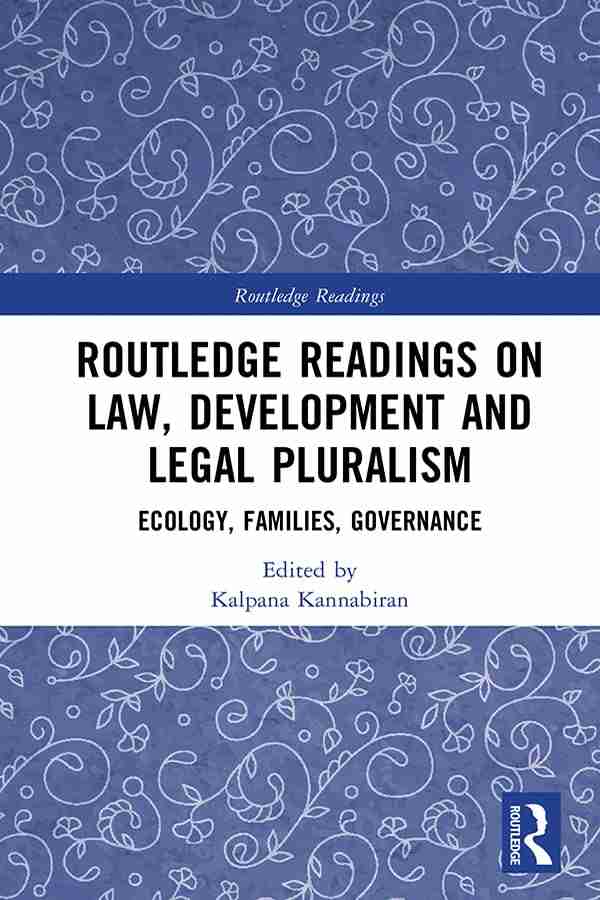 Routledge Readings On Law Development And Legal Pluralism: Ecology Families Governance