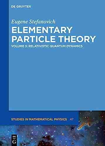 Relativistic Quantum Dynamics (De Gruyter Studies in Mathematical Physics 47)