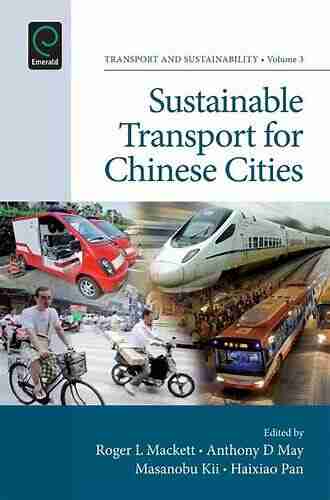 Sustainable Transport For Chinese Cities (Transport And Sustainability 3)