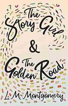 The Story Girl The Golden Road