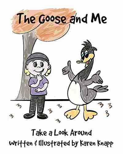 The Goose and Me: Take a Look Around