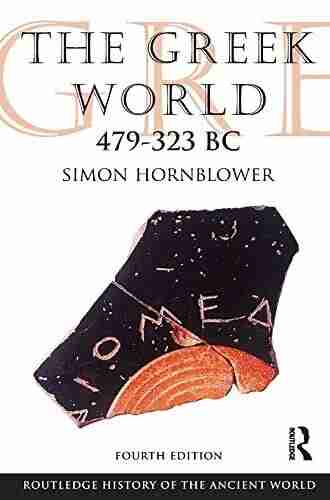 The Greek World 479 323 BC (The Routledge History of the Ancient World)