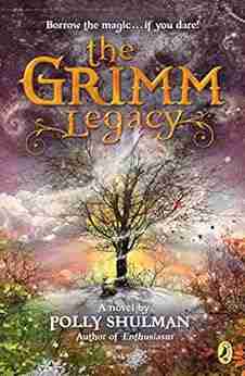 The Grimm Legacy Polly Shulman