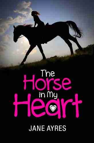 The Horse In My Heart