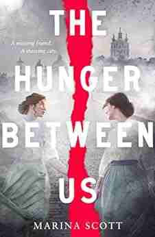 The Hunger Between Us Amy Butler Greenfield