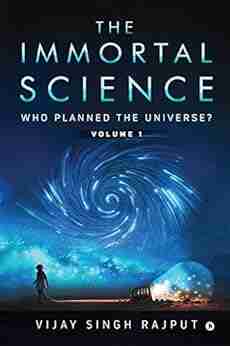 The Immortal Science : Who Planned the Universe?