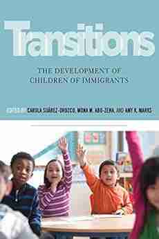 Transitions: The Development Of Children Of Immigrants