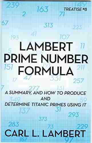 Lambert Prime Number Formula: Treatise #8