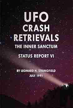 UFO Crash Retrievals: The Inner Sanctum Status Report VI