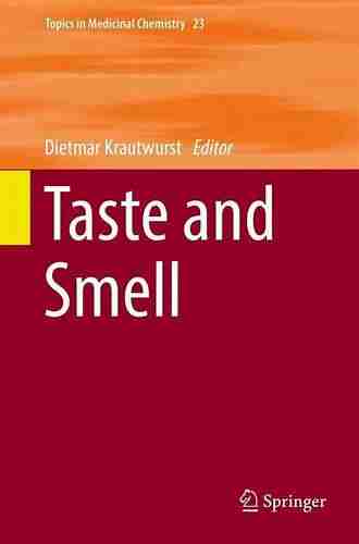 Taste And Smell (Topics In Medicinal Chemistry 23)