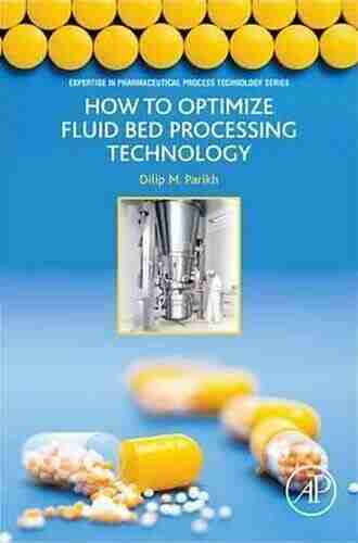 How to Optimize Fluid Bed Processing Technology: Part of the Expertise in Pharmaceutical Process Technology