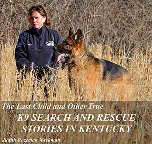 The Last Child and Other True K9 Search and Rescue Stories in Kentucky