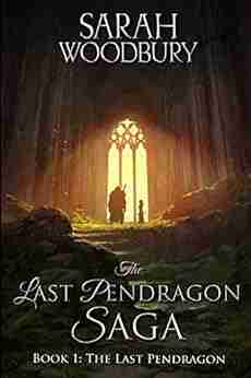 The Last Pendragon (The Last Pendragon Saga 1)