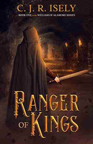 Ranger Of Kings (William Of Alamore 1)