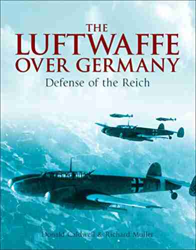 The Luftwaffe Over Germany: Defense of the Reich