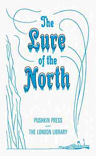 The Lure Of The North (The London Library 2)