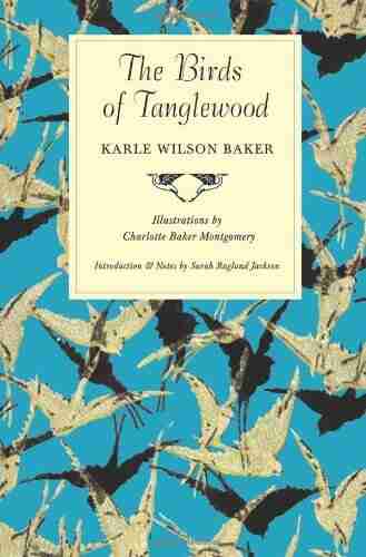 The Birds Of Tanglewood (Sam Rayburn On Rural Life Sponsored By Texas A M University Commerce 11)