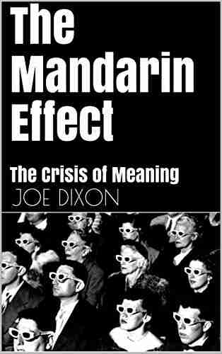 The Mandarin Effect: The Crisis Of Meaning