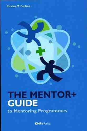 The Mentor s Guide: Five Steps to Build a Successful Mentor Program