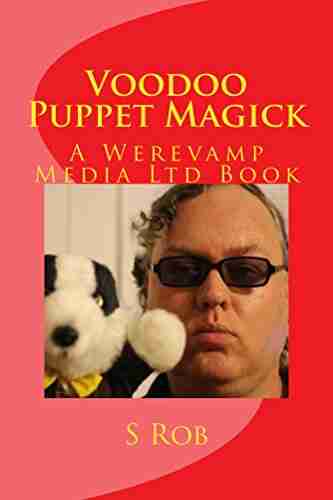 Voodoo Puppet Magick S Rob