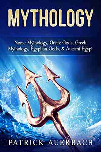 Mythology: Norse Mythology Greek Gods Greek Mythology Egyptian Gods Ancient Egypt (Ancient Greece History Books)