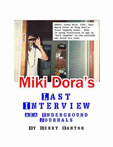 Miki Dora S Last Interview Aka Underground Journals