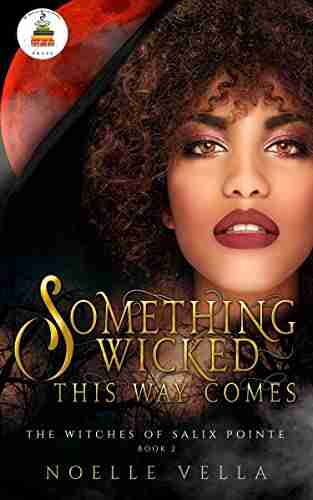 The Witches Of Salix Pointe 2: Something Wicked This Way Comes