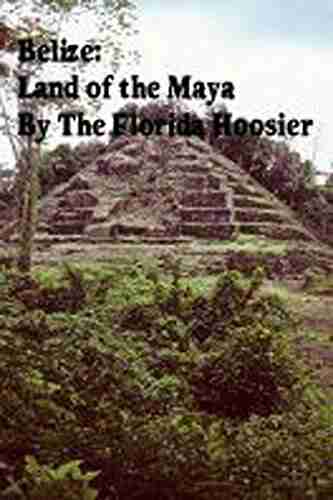 Belize Land of the Maya