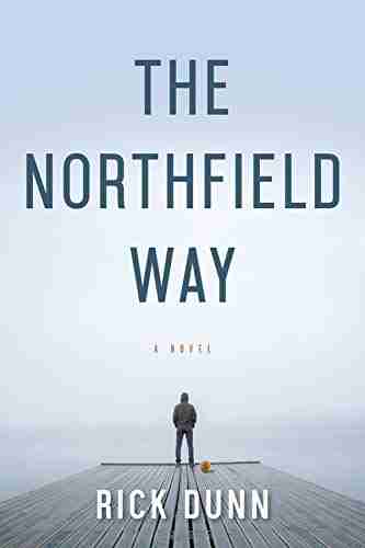 The Northfield Way Gregory R Toker