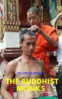 The Ordination Of The Buddhist Monks: In Thailand