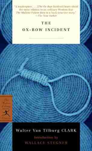 The Ox Bow Incident (Modern Library Classics)