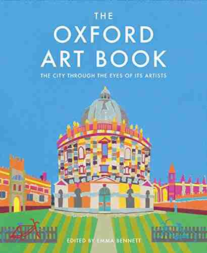 The Oxford Art Book: The City Through The Eyes Of Its Artists