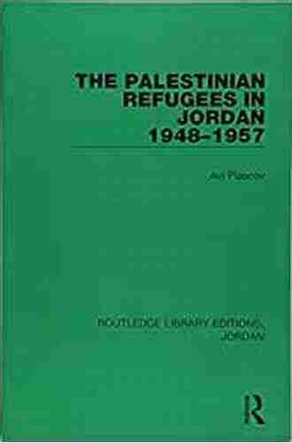 The Palestinian Refugees In Jordan 1948 1957 (Routledge Library Editions: Jordan 3)