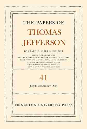 The Papers of Thomas Jefferson Volume 41: 11 July to 15 November 1803