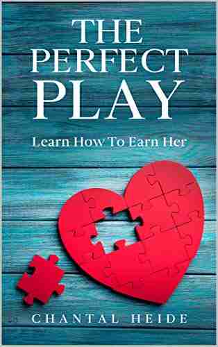 The Perfect Play: Learn How To Earn Her