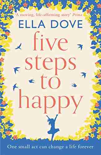 Five Steps to Happy: The perfect uplifting read of love laughter and hope