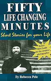 Fifty Life Changing Minutes: Short Stories For Your Life