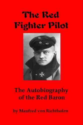 The Red Fighter Pilot: The Autobiography of the Red Baron