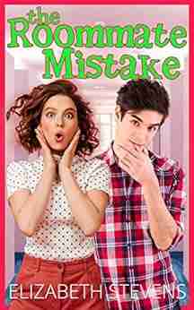 the Roommate Mistake Elizabeth Stevens