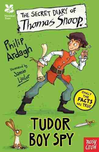 The Secret Diary of Thomas Snoop Tudor Boy Spy (Secret Diary Series)