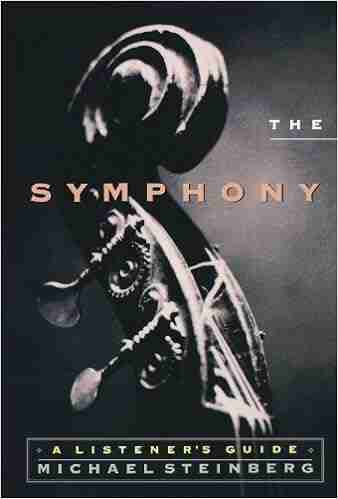 The Symphony: A Listener S Guide