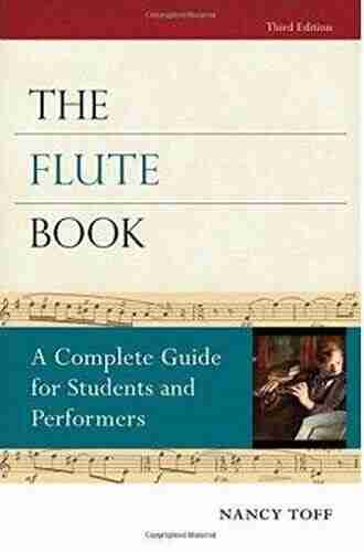 The Flute Book: A Complete Guide For Students And Performers (Oxford Musical Instrument Series)