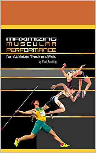 Maximizing Muscular Performance For Athletes Track And Field