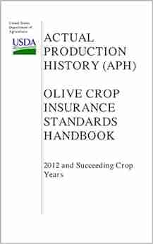 Actual Production History (Aph) Olive Crop Insurance Standards Handbook 2012 and Succeeding Crop Years (FCIC 20160U )