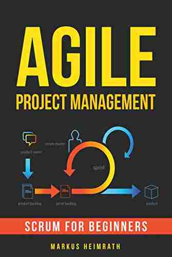 Agile Project Management: Scrum For Beginners