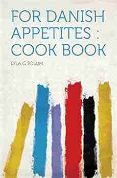 For Danish Appetites : Cook