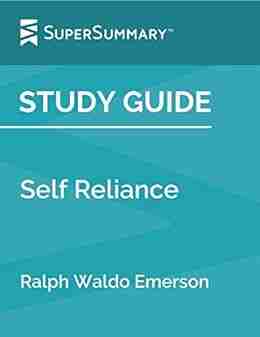 Study Guide: Self Reliance by Ralph Waldo Emerson (SuperSummary)