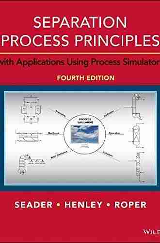 Separation Process Principles with Applications Using Process Simulators 4th Edition