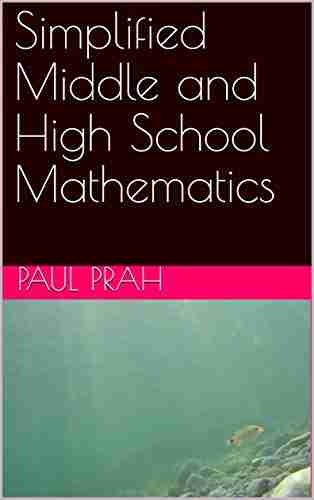 Simplified Middle And High School Mathematics