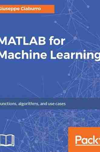 MATLAB For Machine Learning Giuseppe Ciaburro